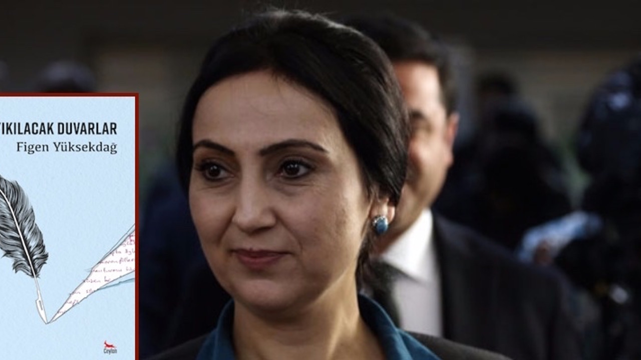 Figen Yüksekdağ'ın kitabı çıkıyor: Yıkılacak Duvarlar