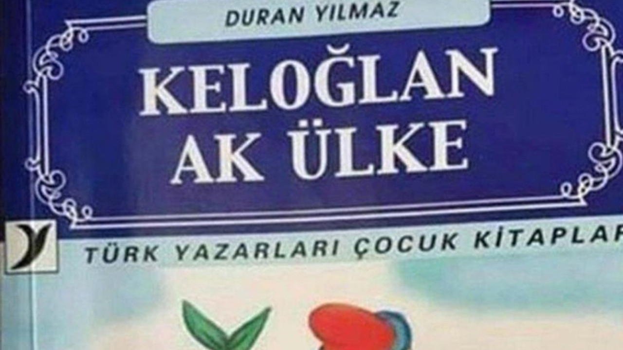 Keloğlan Ak Ülke isimli 'çocuk kitabında' sistematik cinsel istismar ifadeleri