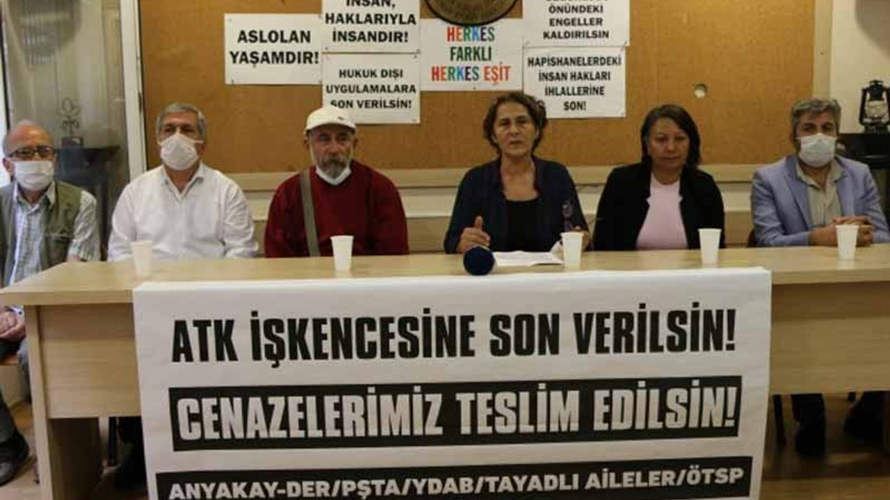 'Cenazelerimiz teslim edilsin, ATK ve DNA işkencesine son verin’