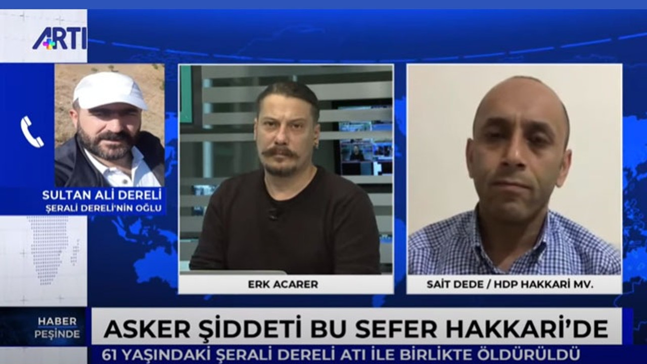 Askerler tarafından öldürülen Dereli'nin oğlu: Bize biber gazı atıldı, silahla ateş edildi