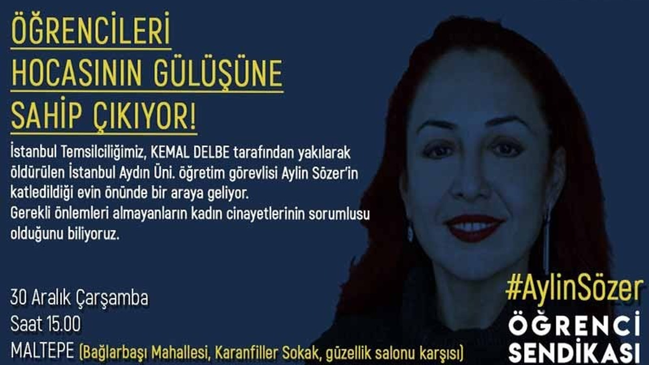 Öğrenci Sendikası, Aylin Sözer için sokağa çıkıyor