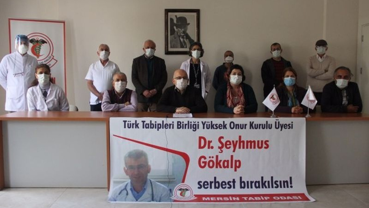 'TTB Yüksek Onur Kurulu Üyesi Dr. Şeyhmus Gökalp serbest bırakılsın'