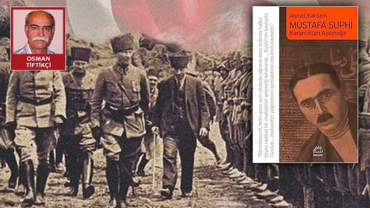 Ahmet Kardam’ın M. Suphi Kitabı Üzerine Bazı Düşünceler - 2. Bölüm