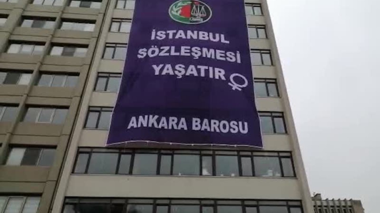 Ankara Barosu'ndan 'İstanbul Sözleşmesi yaşatır' pankartı