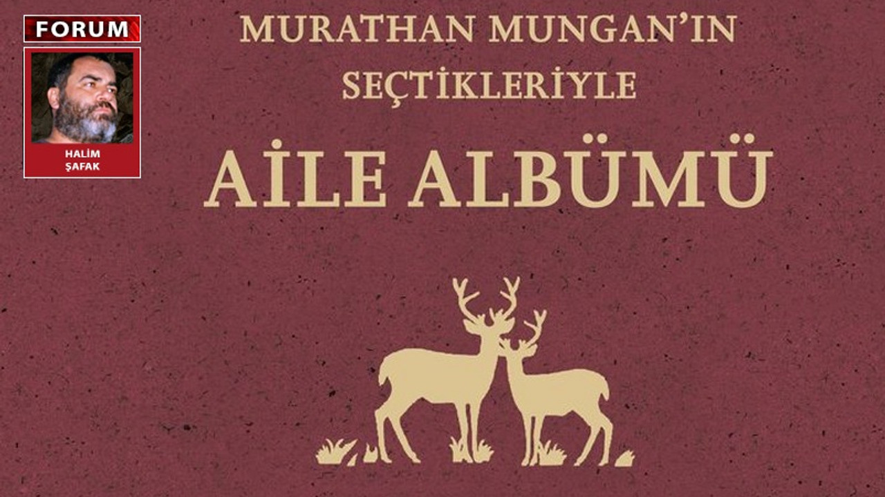 Murathan Mungan'ın Aile/Şiir/Şair Albümü