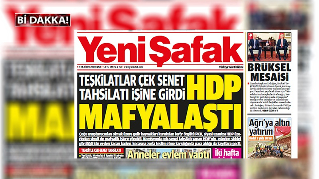 Yeni Şafak'a göre AKP değil 'HDP mafyalaştı'