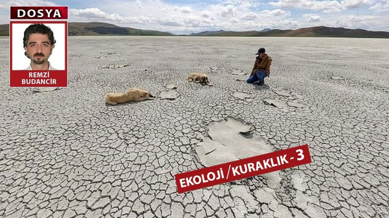 Kuraklık sorun değil sonuçtur: 2021 yılı sonrası şiddetini artıracak