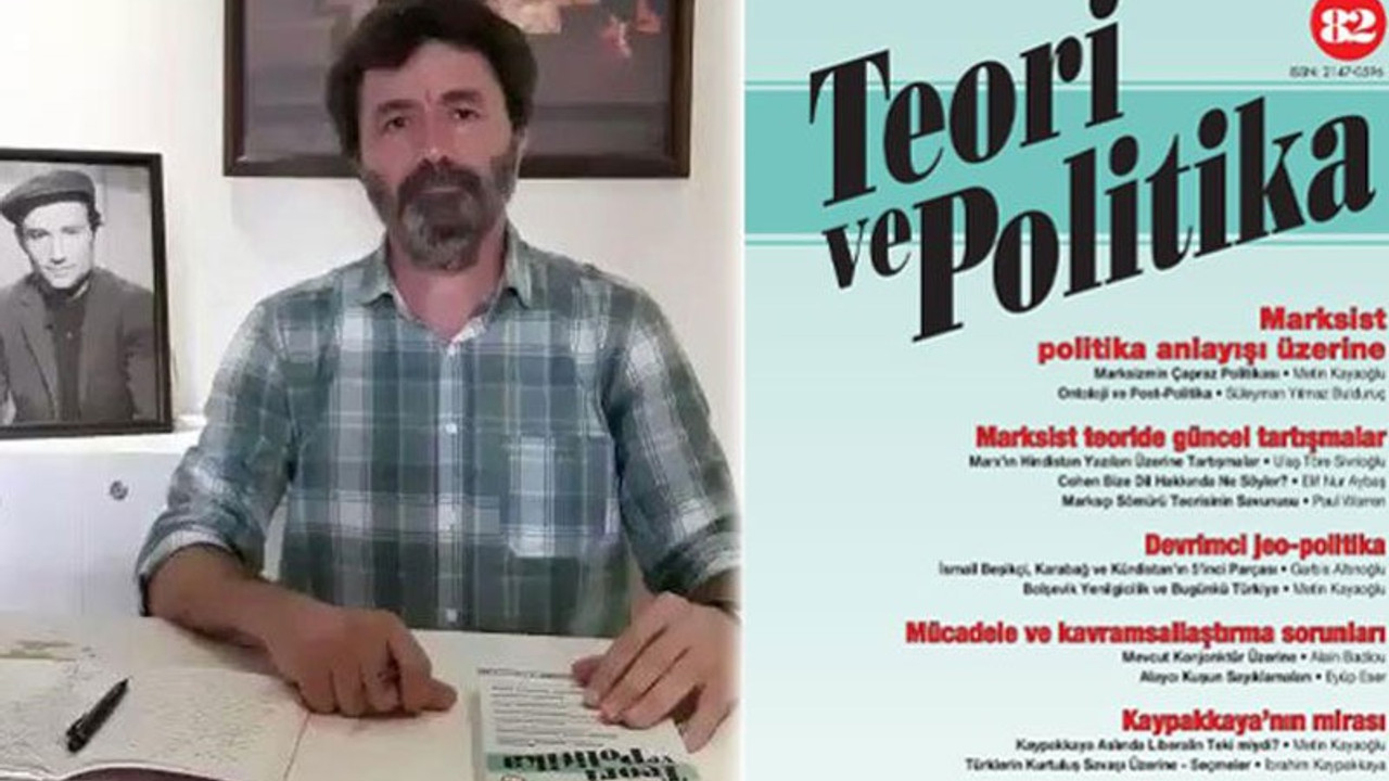 Teori ve Politika dergisine 'Kaypakkaya'yı övme' gerekçesiyle toplatılma kararı