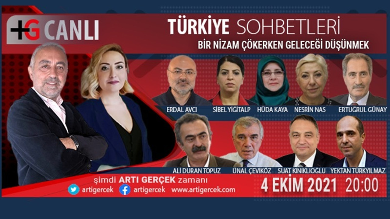 Türkiye Sohbetleri 4 Ekim Pazartesi +GERÇEK TV'de