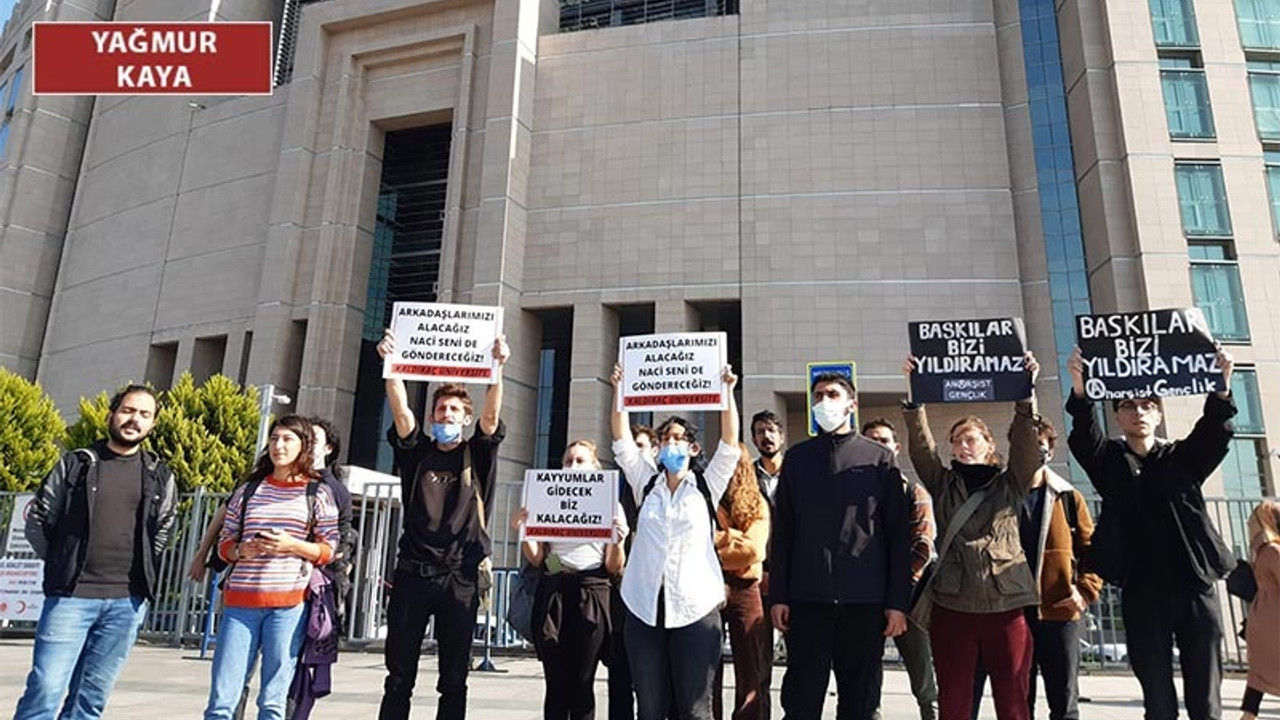 Boğaziçi öğrencileri: Arkadaşlarımızı alacağız, Naci seni de göndereceğiz