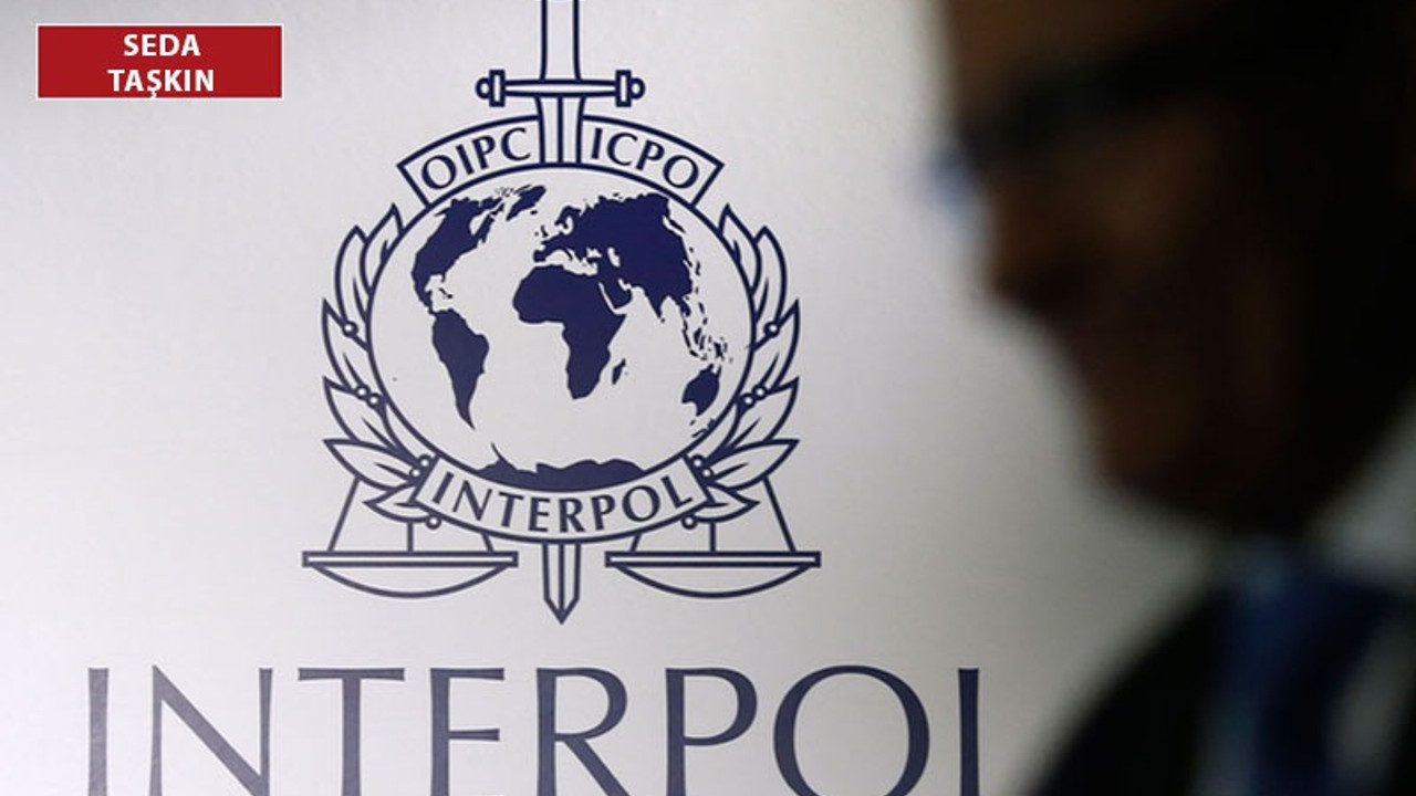 Interpol İstanbul’da toplanıyor: Kirli çamaşırları onlar mı yıkayacak?