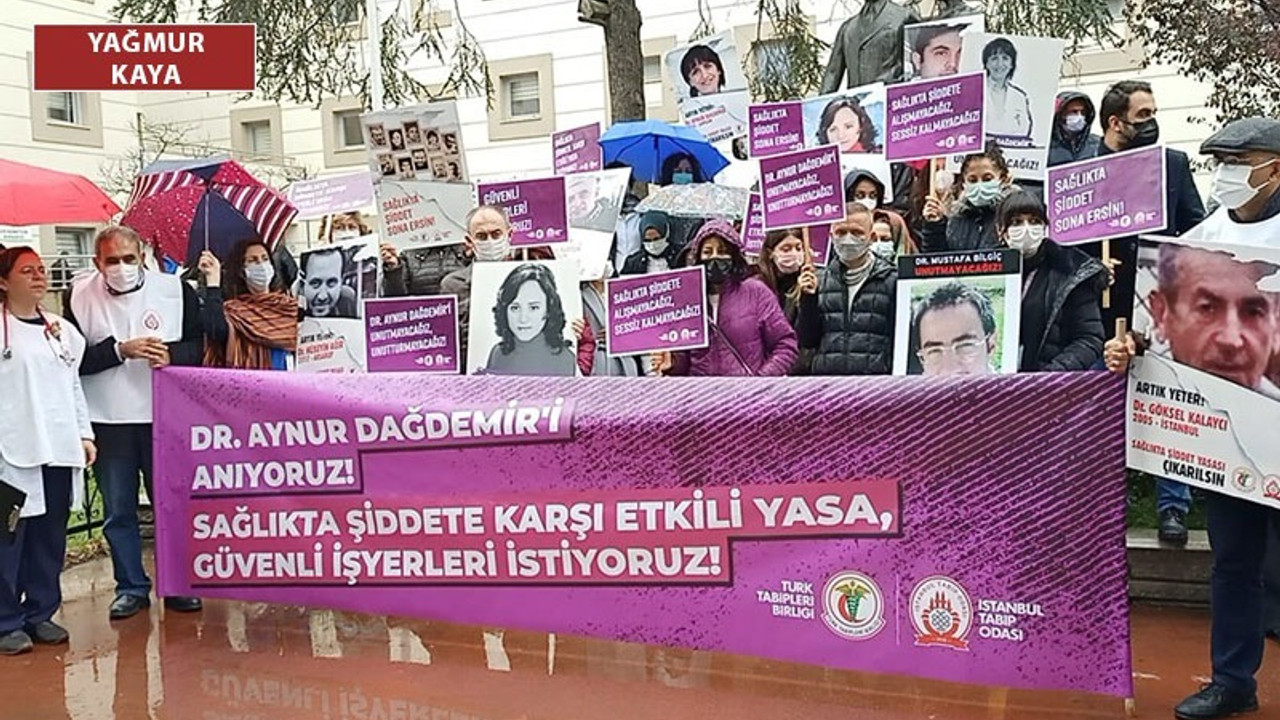 'Sağlık çalışanlarına yönelik şiddetin sonlanması için etkili ve caydırıcı yasalar çıkmalı'