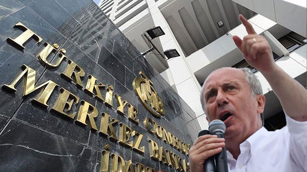 Muharrem İnce'den Merkez Bankası yetkilileri hakkında suç duyurusu