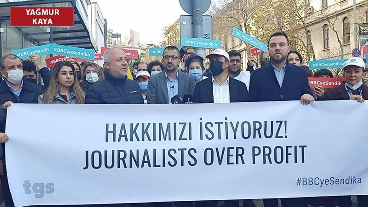 BBC İstanbul Bürosu çalışanları: Taleplerimiz karşılanmazsa greve çıkacağız