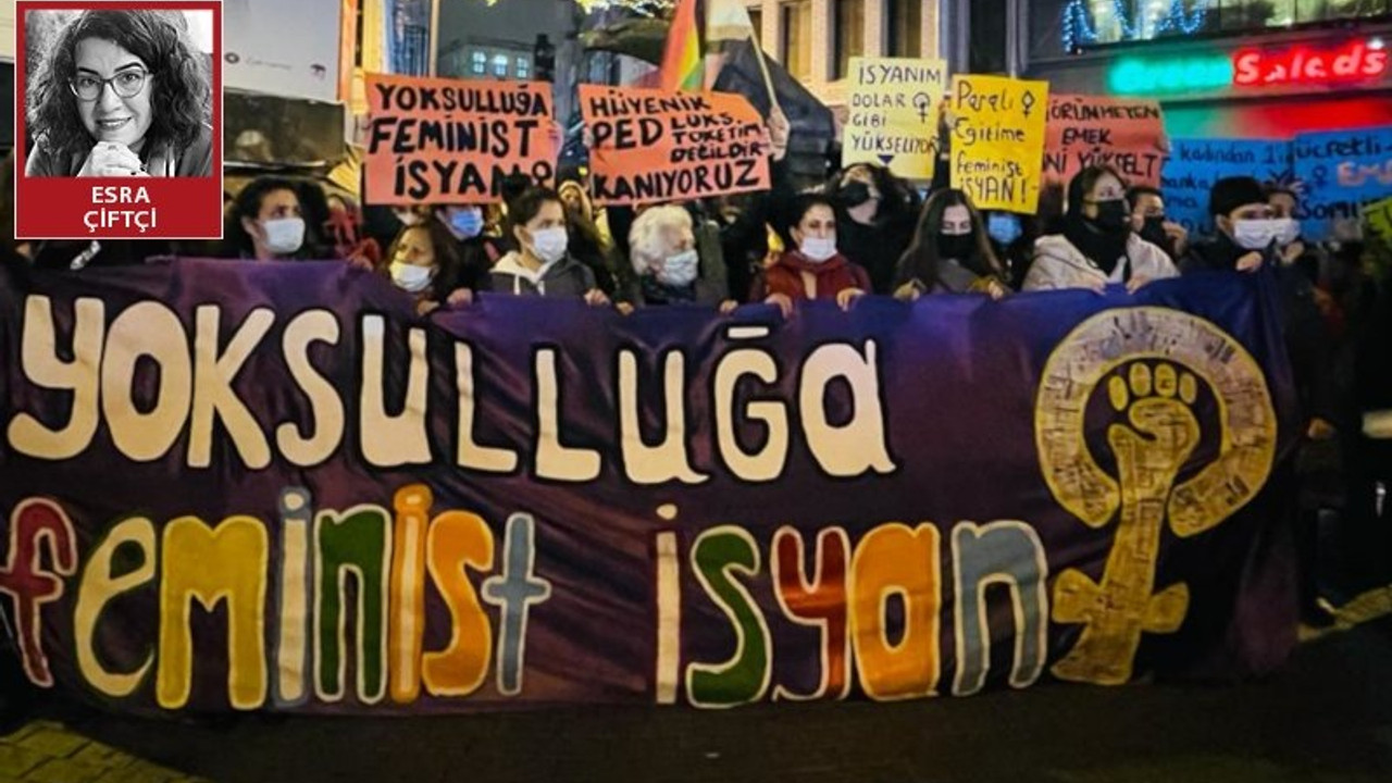 '2022'de yoksulluğa feminist isyan var!'