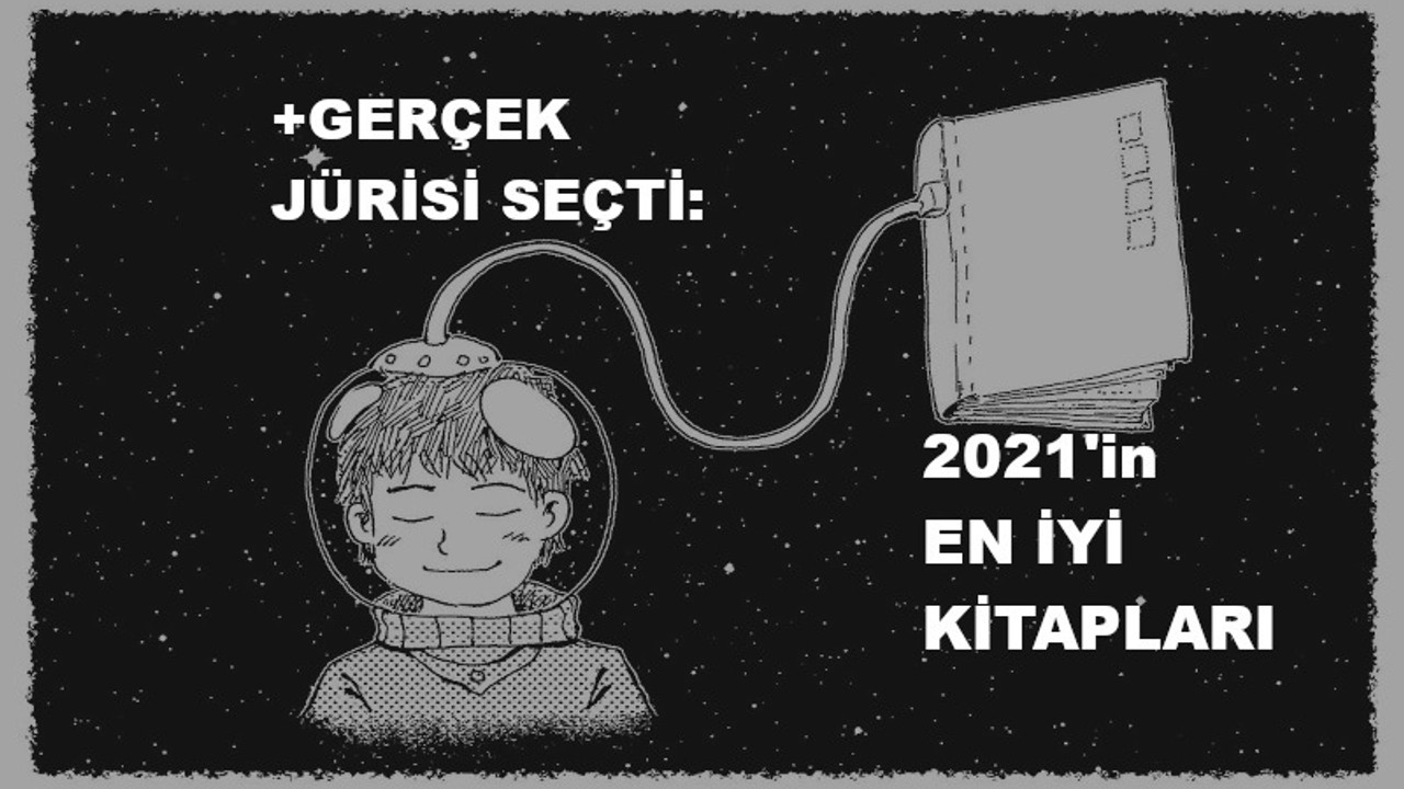 +GERÇEK jürisi seçti: 2021'in en iyi kitapları