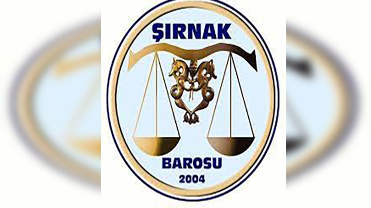 Şırnak Barosu: Yasakçı politikalardan vazgeçin