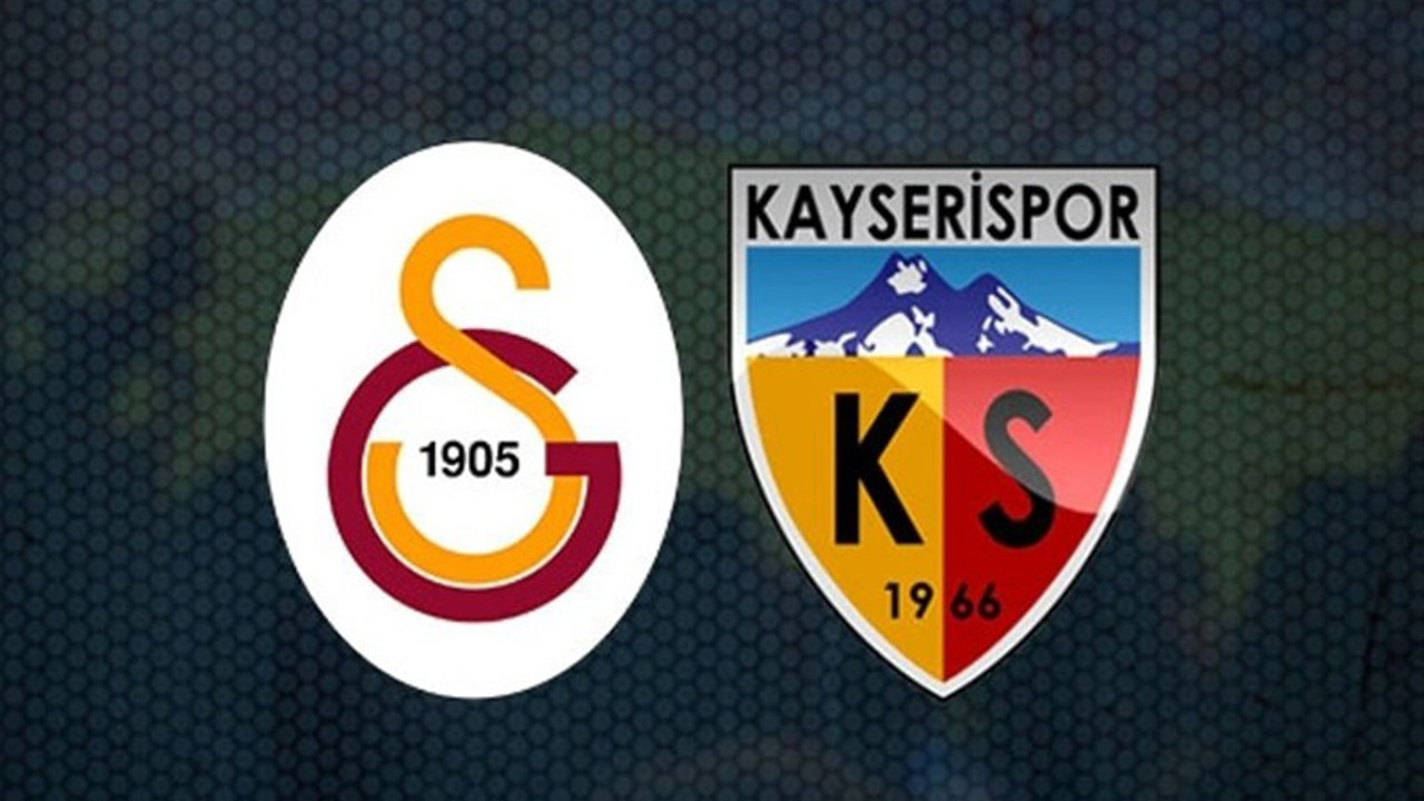 Galatasaray - Kayserispor maçında ilk 11’ler belli oldu