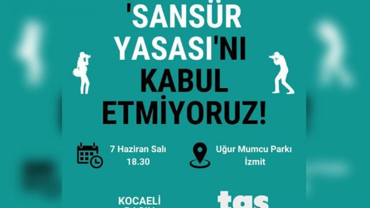 Kocaeli’de gazeteciler 'sansür yasası'na karşı birleşiyor