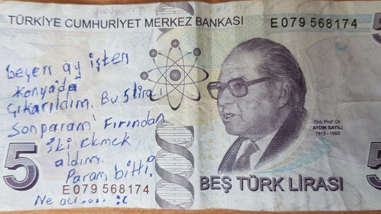 İşsiz yurttaşın 5 liralık banknota yazdığı 3 cümle: İşten çıkarıldım, fırından ekmek aldım, param bitti