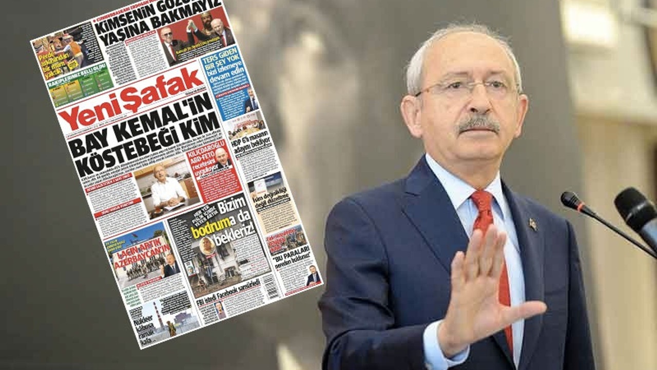 Yeni Şafak'ın manşetine Kılıçdaroğlu'ndan sert yanıt: Ağlak bir Saray da hiç çekilmiyor