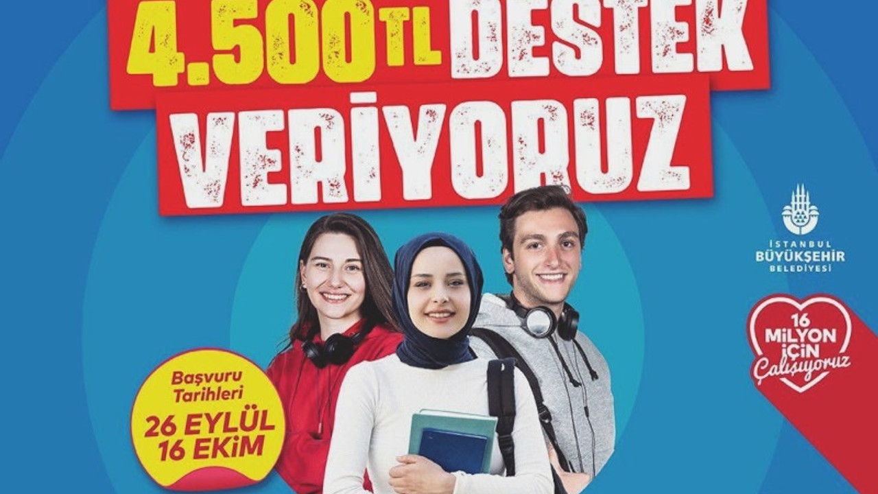 İBB'nin üniversite öğrencilerine vereceği 4 bin 500 TL'lik destek için başvurular başladı