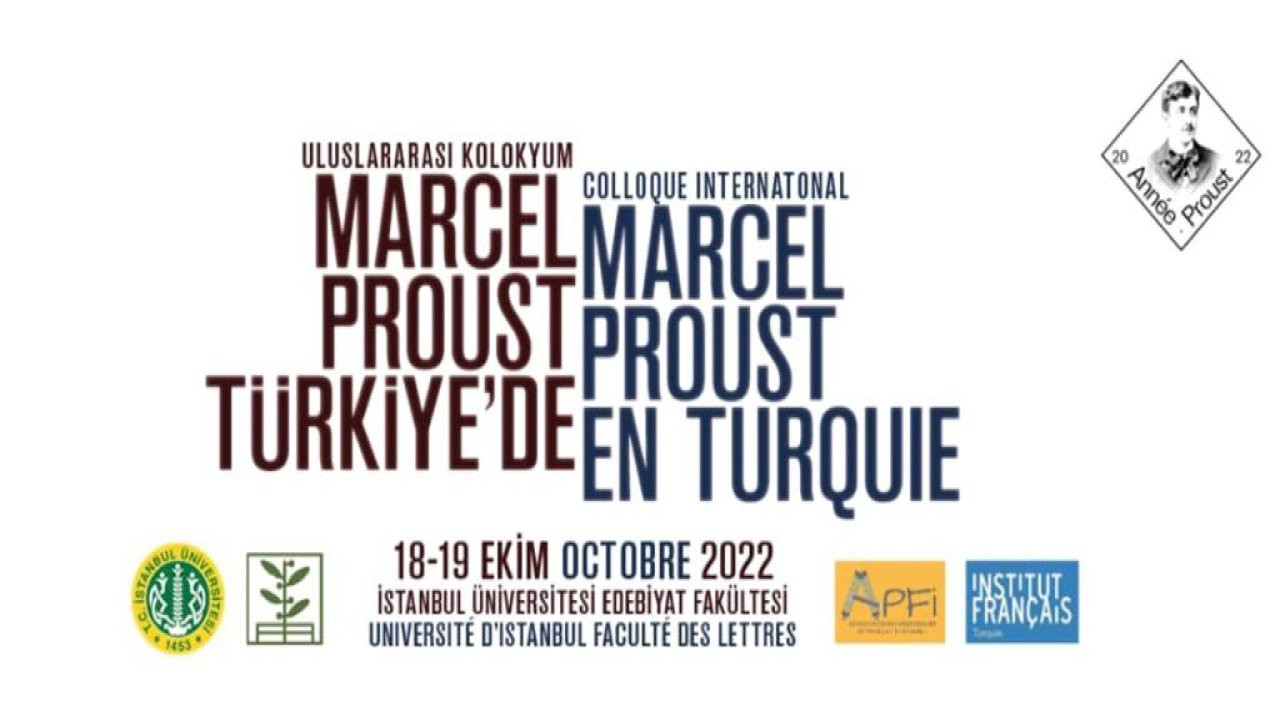 Marcel Proust Uluslararası bir Kolokyumla Anılacak