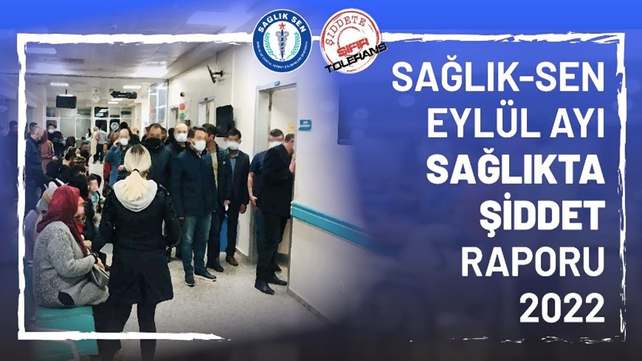 Sağlıkta şiddette Eylül ayı bilanço: 24 çalışan şiddet gördü