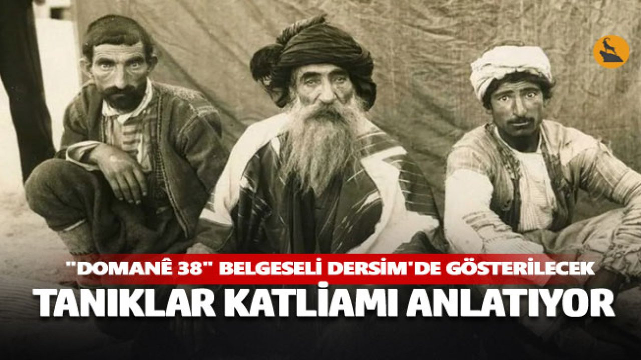 'Domanê 38' belgeseli Dersim'de gösterilecek