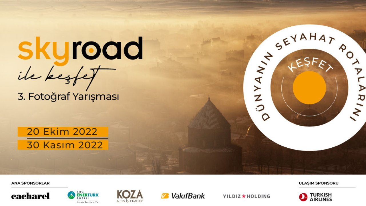 ‘Skyroad ile Keşfet’ fotoğraf yarışmasının başvuruları devam ediyor