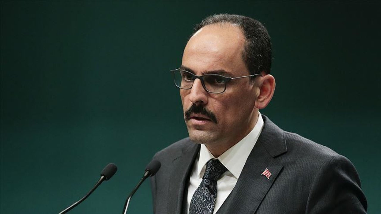 İbrahim Kalın'dan Rojava'ya askeri harekat mesajı: Yarın, haftaya veya her an