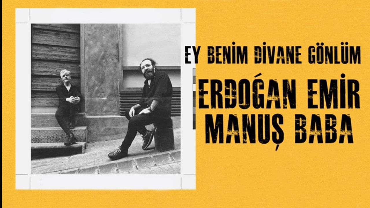 Erdoğan Emir ve Manuş Baba'dan yeni single: 'Ey Benim Divane Gönlüm'