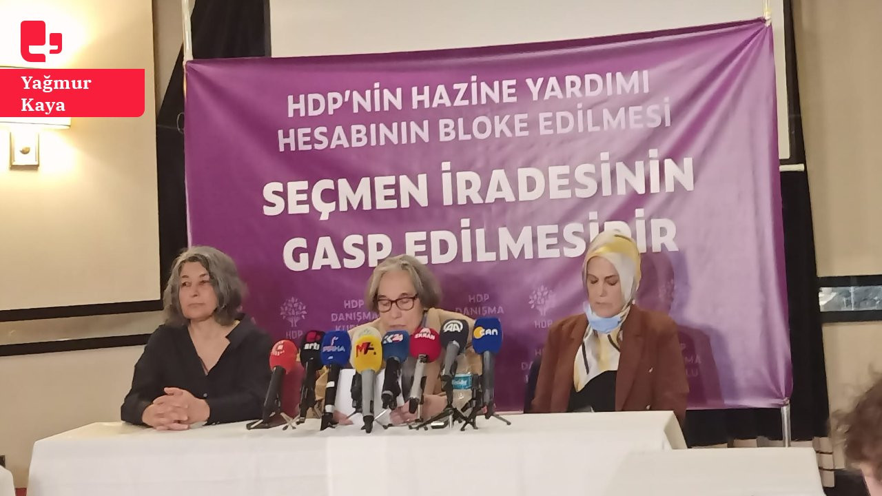 HDP Danışma Kurulu: Hazine yardımına bloke hukuki değil, seçim sürecine hançer sokuldu