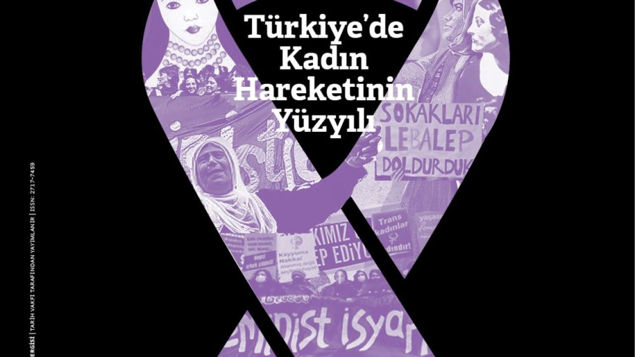 Toplumsal Tarih dergisinde bu ay: “Türkiye’de Kadın Hareketinin Yüzyılı”