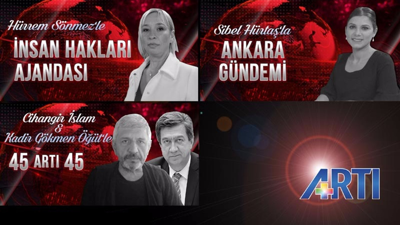 Gündemin en önemli konuları ARTI'da