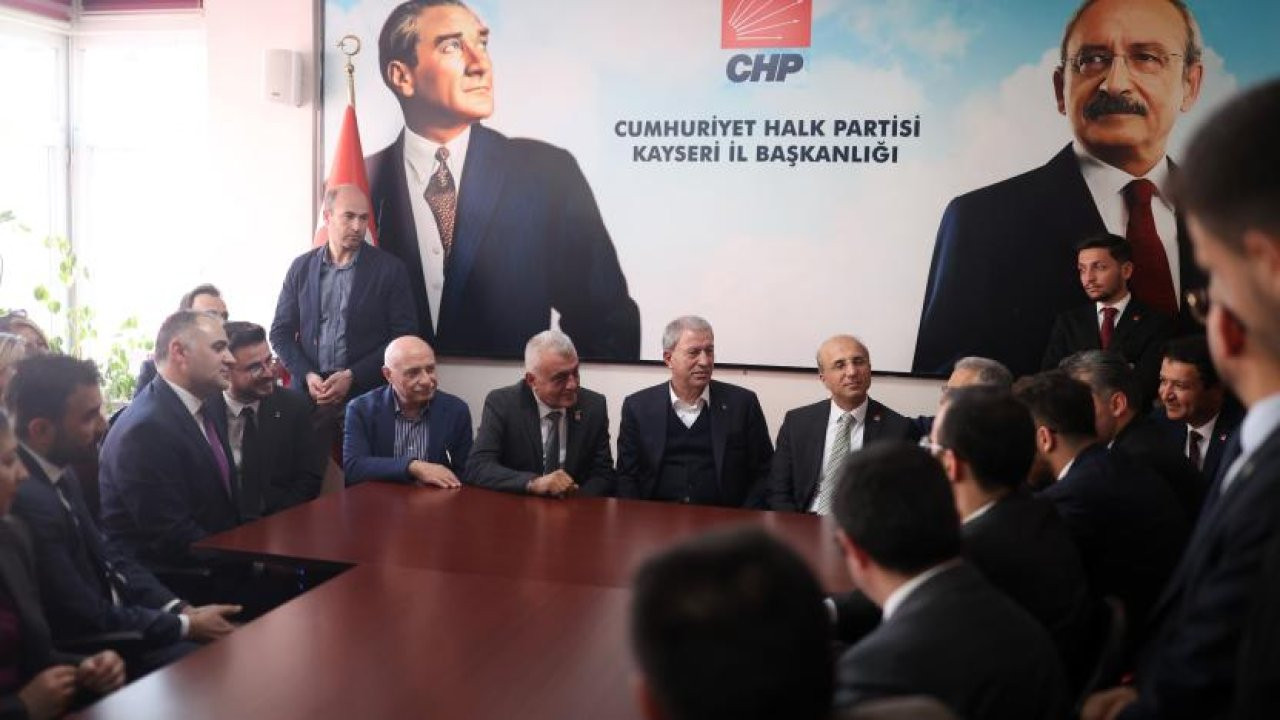 Hulusi Akar'dan Kayseri'de CHP ve İyi Parti'ye ziyaret