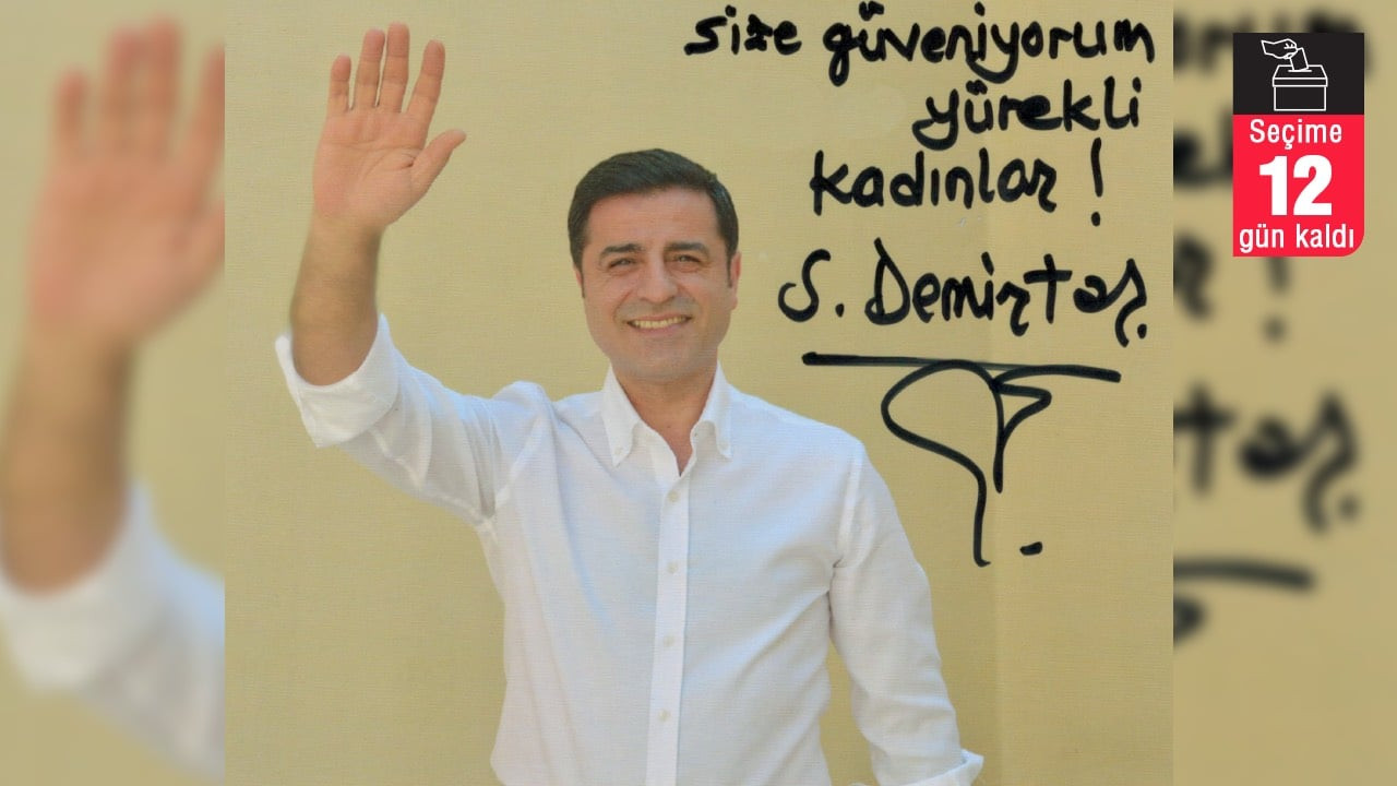 Selahattin Demirtaş'tan kadınlara: Eşitlik, adalet, iş, aş, güvenlik kaygısı duyan bütün kadınlar!