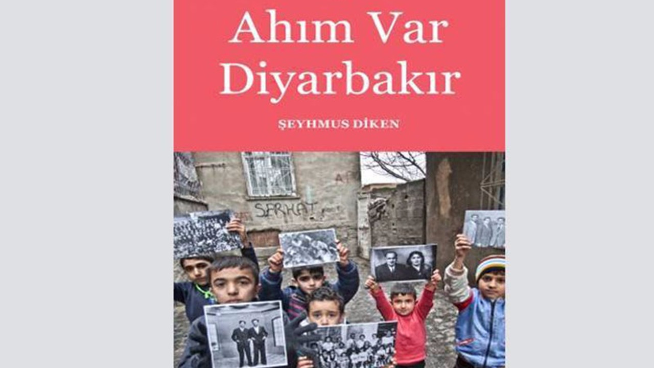 'Ahım Var Diyarbakır' raflarda