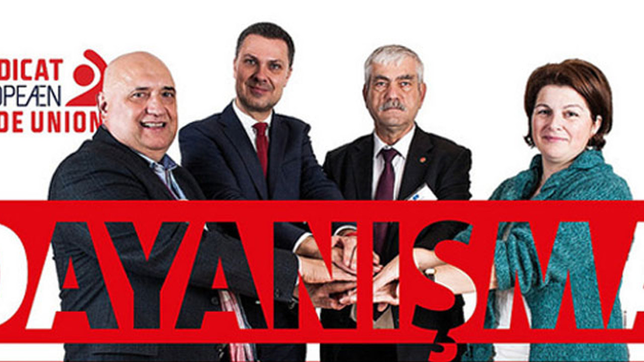 ETUC’dan Türkiyeli işçilerle dayanışma çağrısı