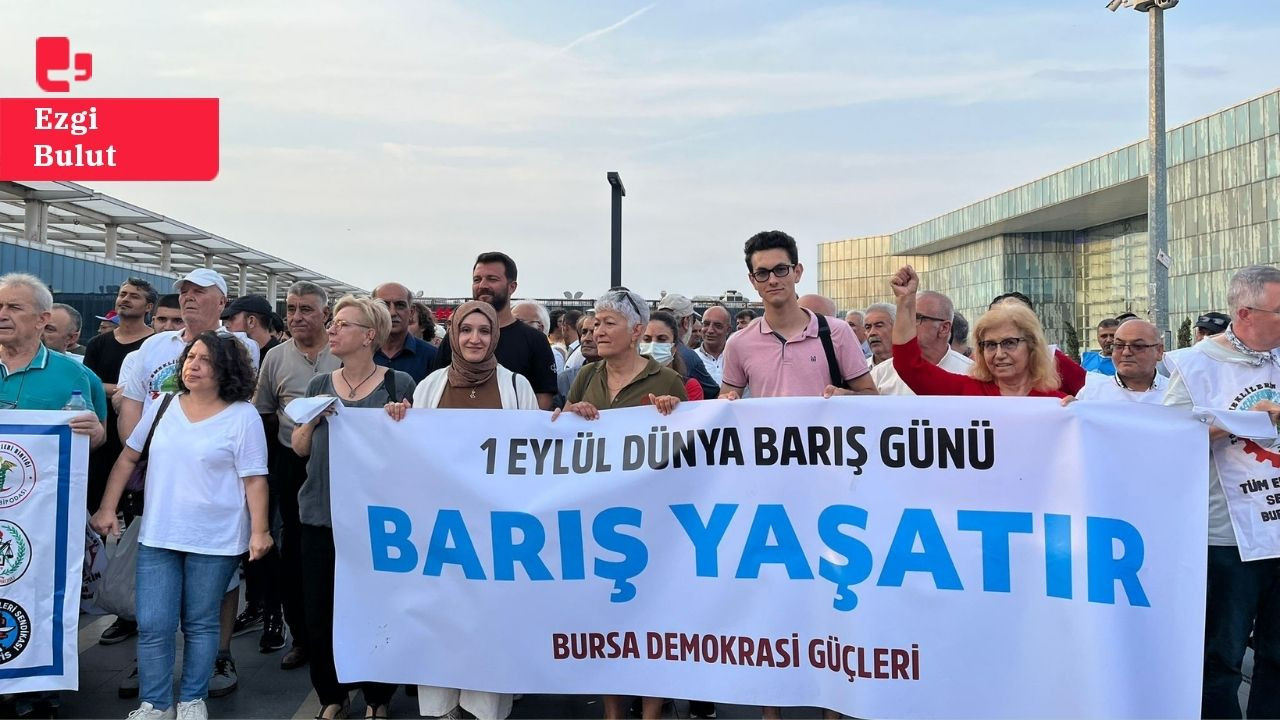 Bursa'da 1 Eylül: 'Müdahaleci dış politikalar Türkiye'yi tehdit aldında tutuyor'