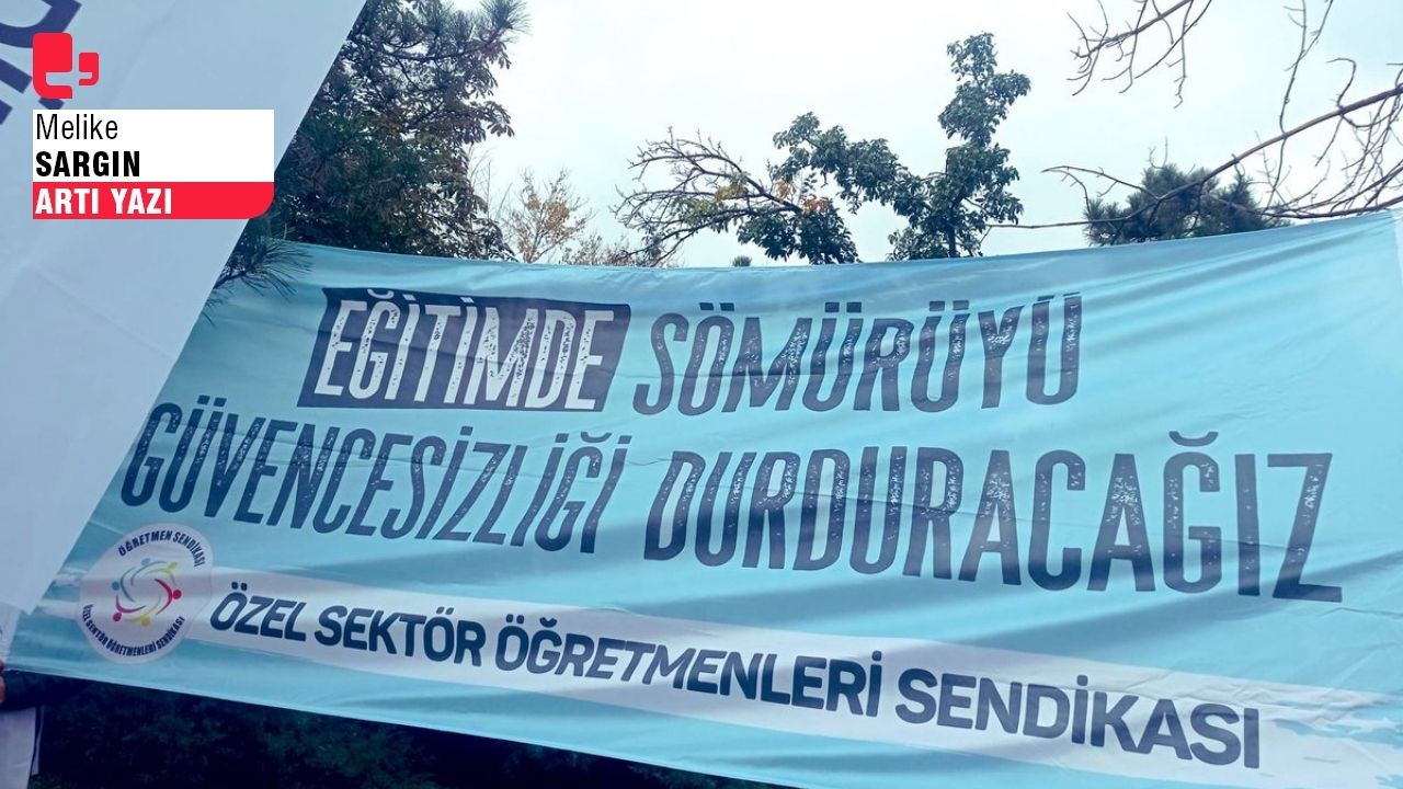 Özel sektör öğretmenlerinin mücadelesi