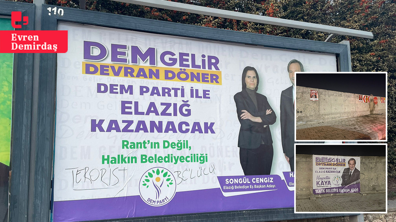 Elazığ'da DEM Parti çalışmalarına saldırı: Bilbordlara yazılama yapıldı, afiş ve pankartlar kaldırıldı