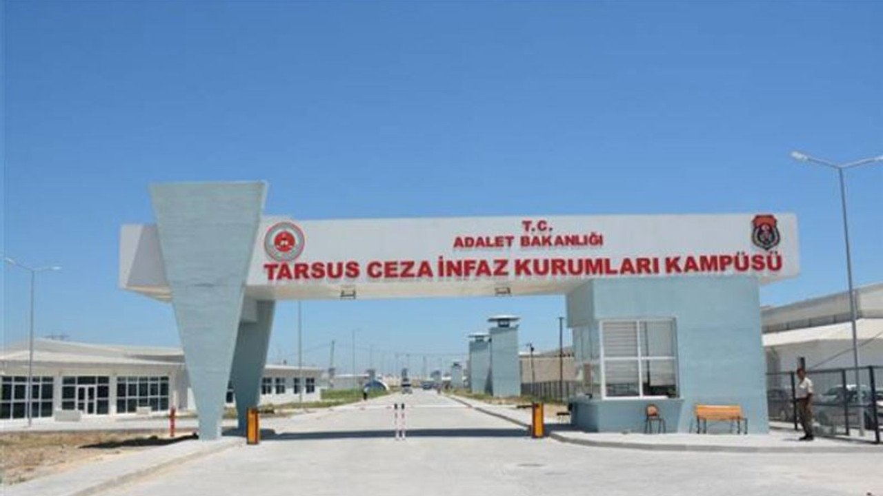 Tarsus Cezaevi’nde 'askeri nizam' dayatması