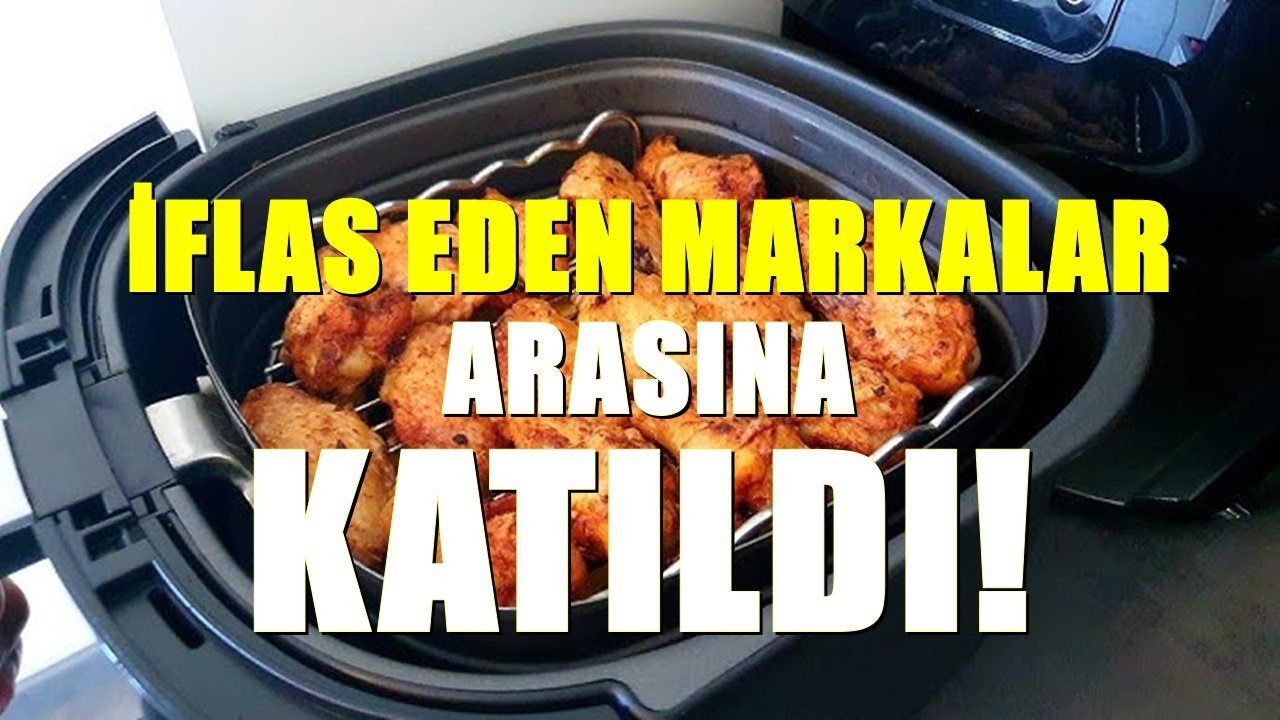 Türkiye'de neredeyse birçok eve girmişti; Ünlü airfryer markası da iflas etti