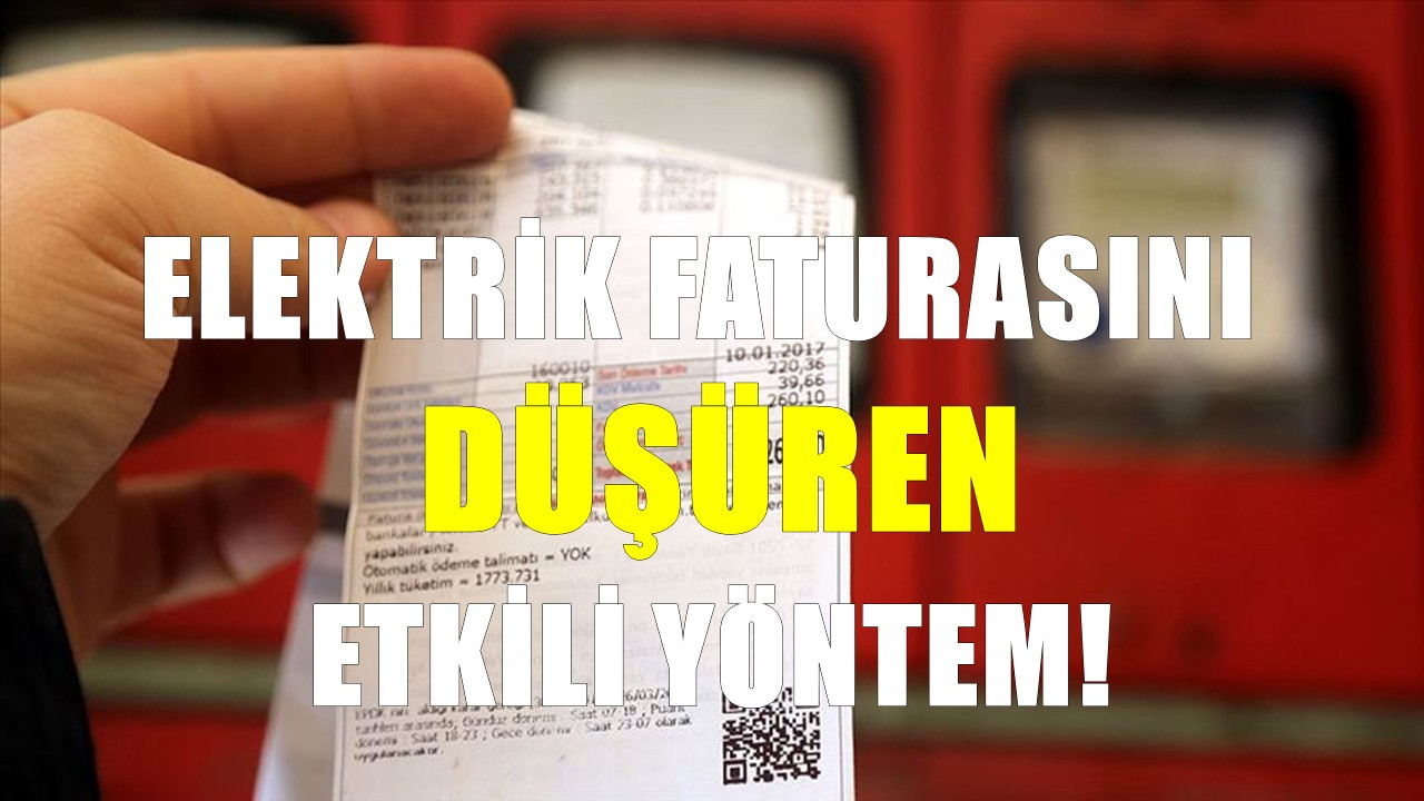 Elektrik faturanız 160 TL'den fazla mı geliyor? Faturanızı yarı yarıya düşürecek formül