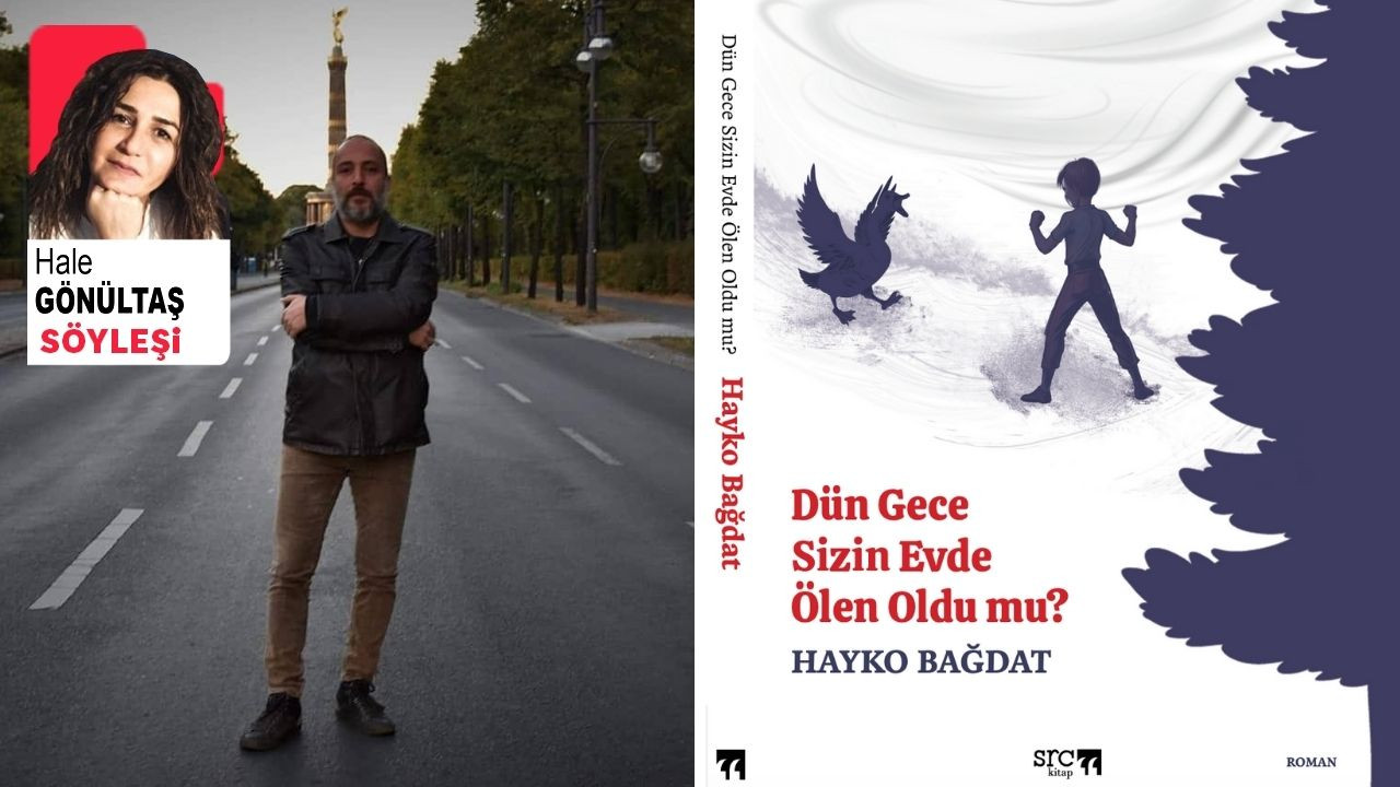 Hayko Bağdat yeni kitabını anlattı: 'Dün Gece Sizin Evde Ölen Oldu mu?'