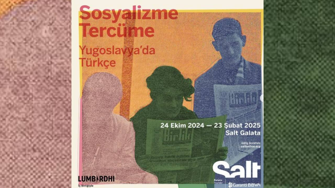 'Sosyalizme Tercüme: Yugoslavya'da Türkçe' sergisi Salt Galata'da