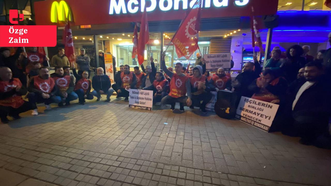 Nakliyat İş'ten McDonald's'ı boykot çağrısı: 'İtirazı geri çekin, toplu sözleşme sürecini başlatın'