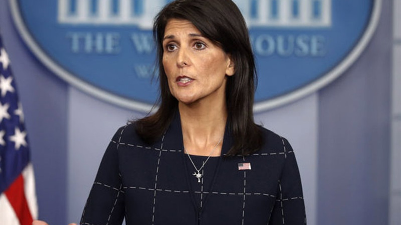 Haley: Hükümet güçlerine karşı askeri güç kullanabiliriz