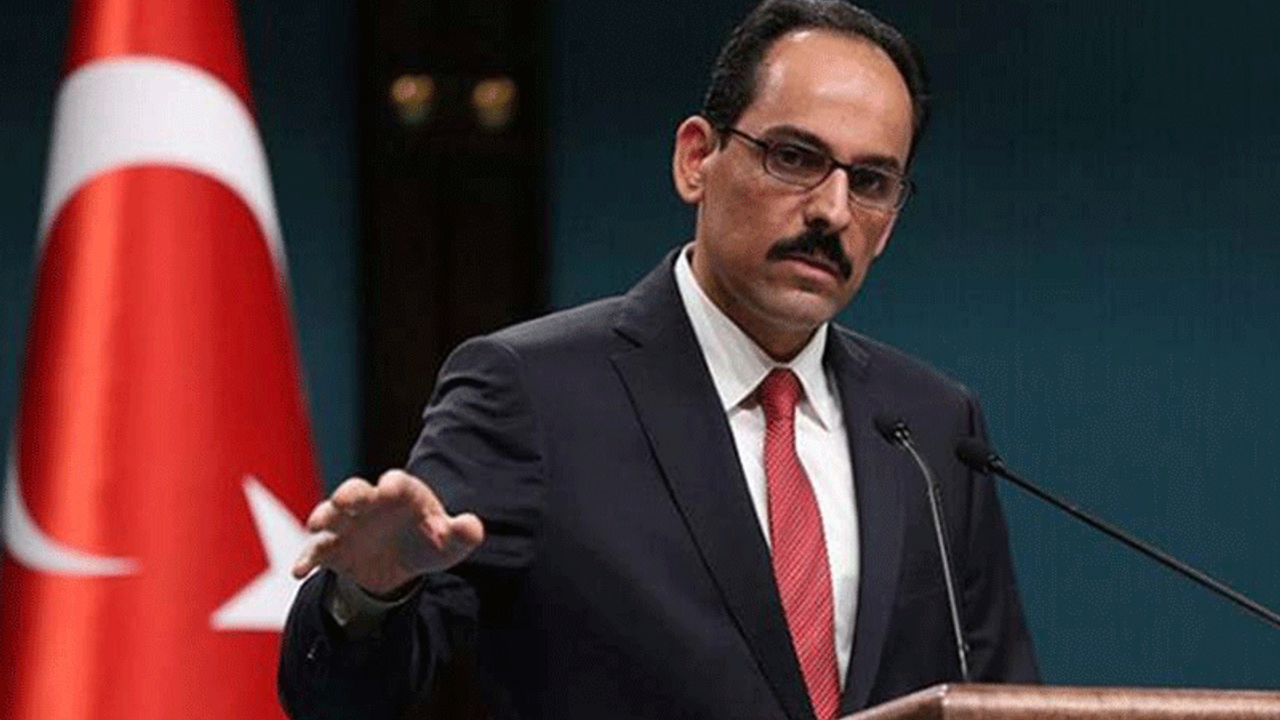 Kalın: Yağmayla ilgili soruşturma başlattık